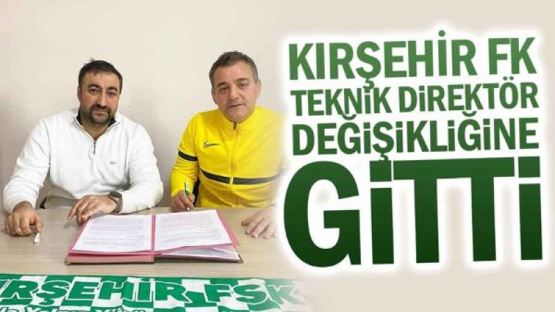 Kırşehir FK Teknik Direktör Değişikliğine Gitti