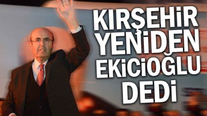 Kırşehir Yeniden Selahattin Ekicioğlu Dedi