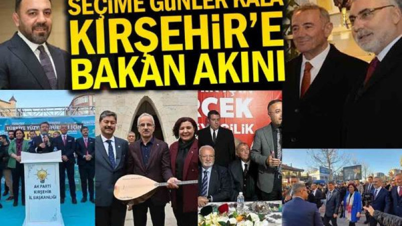 Seçime Günler Kala Kırşehir'e Bakan Akını