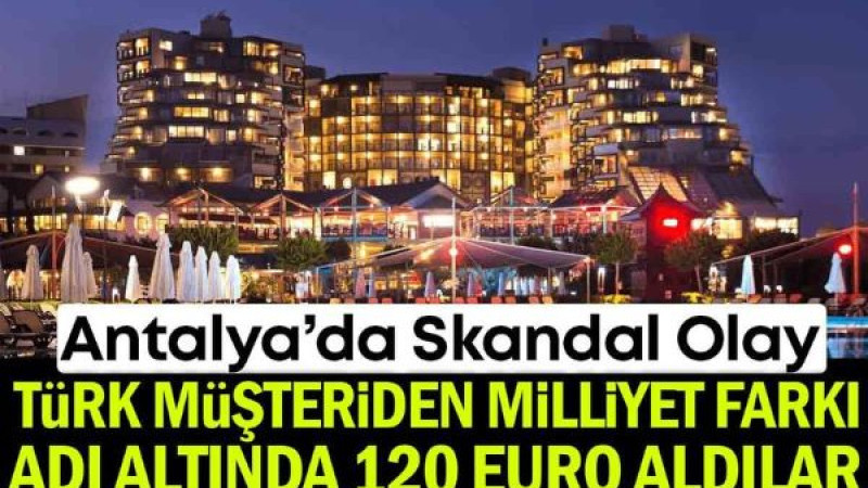 Türk Müşteriden Milliyet Farkı Adı Altında 120 Euro Aldılar