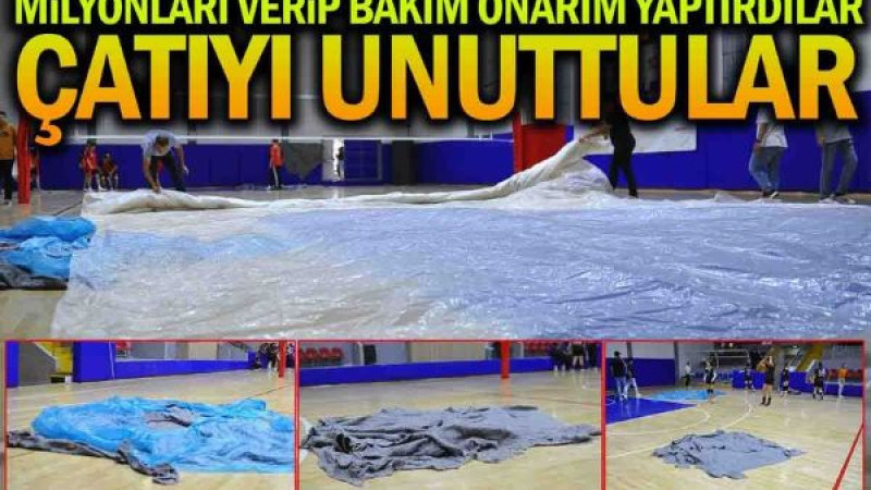 Milyonları Verip Bakım Onarım Yaptılar Çatıyı Unuttular