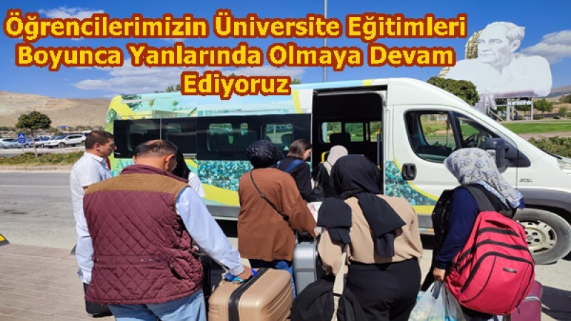 Öğrencilerimizin Üniversite Eğitimleri Boyunca Yanlarında Olmaya Devam Ediyoruz