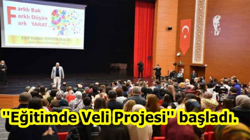  ''Eğitimde Veli Projesi'' başladı.