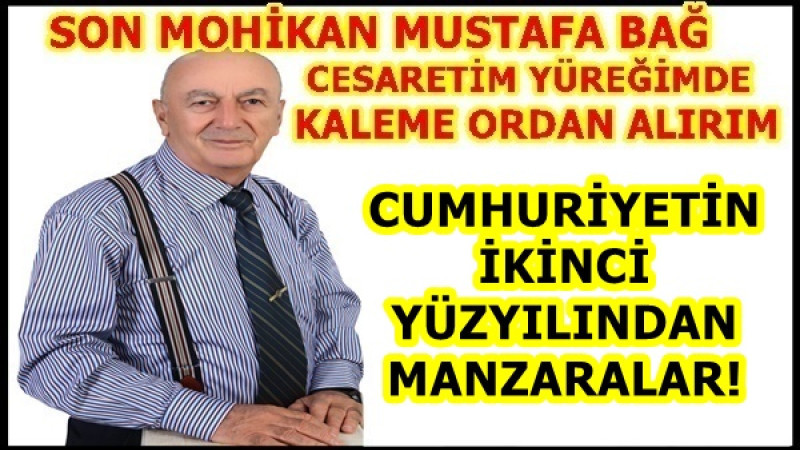 CUMHURİYETİN İKİNCİ YÜZYILINDAN MANZARALAR!