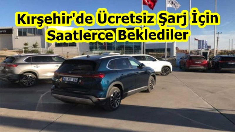 Kırşehir'de Ücretsiz Şarj İçin Saatlerce Beklediler