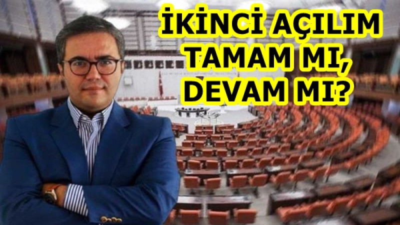  İKİNCİ AÇILIM TAMAM MI, DEVAM MI?