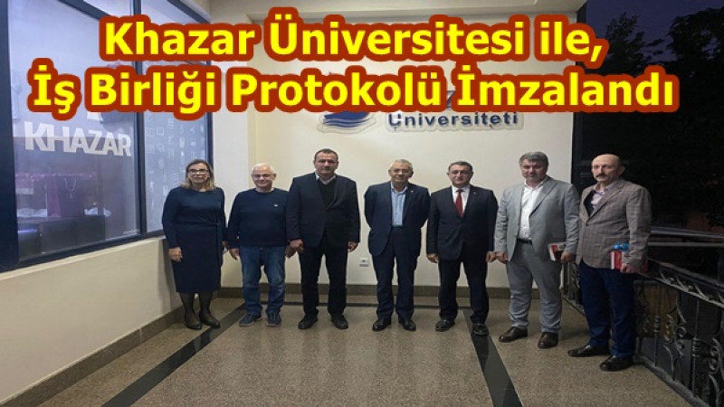  Khazar Üniversitesi ile, İş Birliği Protokolü İmzalandı