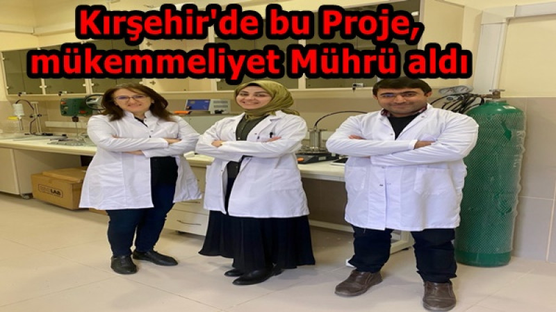 Kırşehir'de bu Proje, mükemmeliyet Mührü aldı