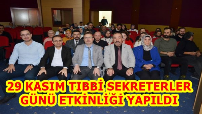  29 KASIM TIBBİ SEKRETERLER GÜNÜ ETKİNLİĞİ YAPILDI