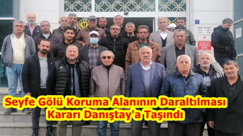 Seyfe Gölü Koruma Alanının Daraltılması Kararı Danıştay'a Taşındı