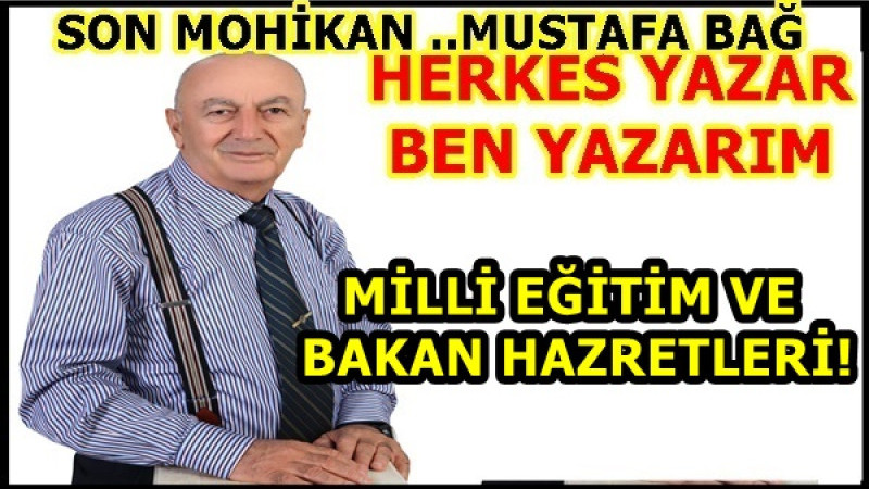 MİLLİ EĞİTİM VE BAKAN HAZRETLERİ!