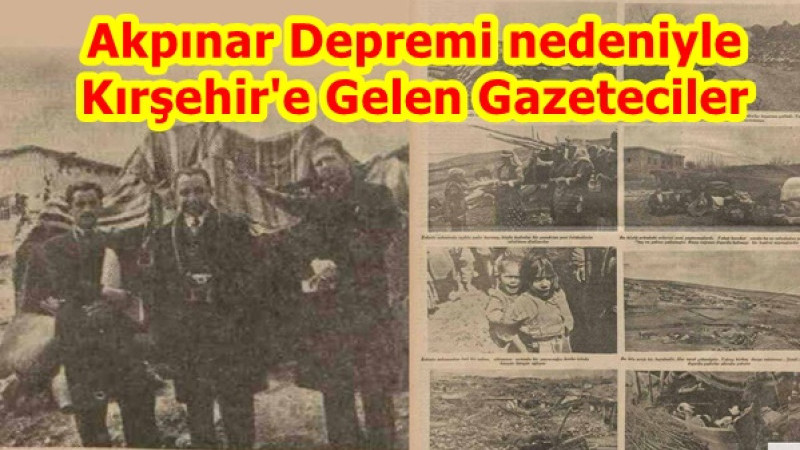 Akpınar Depremi nedeniyle Kırşehir'e Gelen Gazeteciler