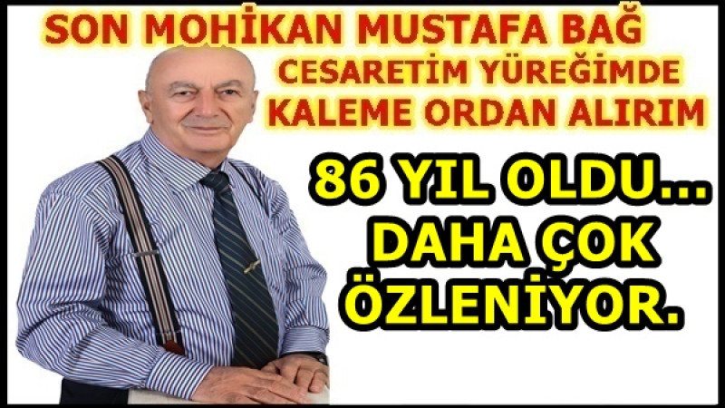  86 YIL OLDU… DAHA ÇOK ÖZLENİYOR.