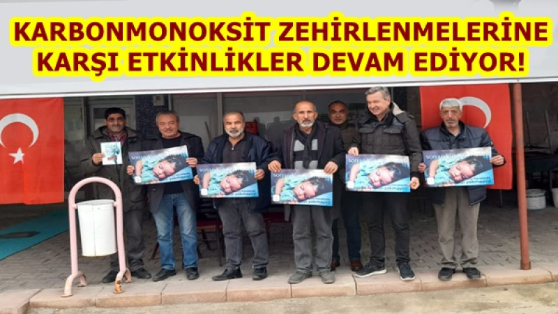 KARBONMONOKSİT ZEHİRLENMELERİNE KARŞI ETKİNLİKLER DEVAM EDİYOR!