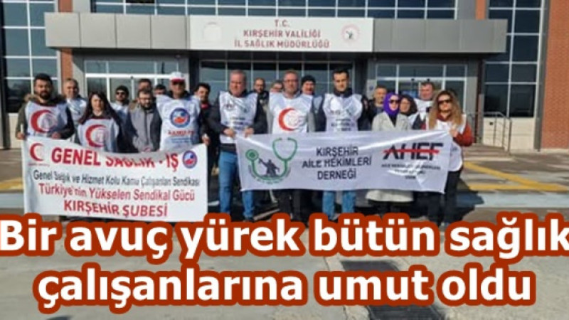 Bir avuç yürek bütün sağlık çalışanlarına umut oldu