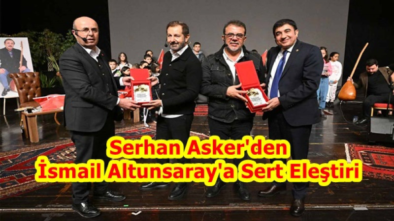 Serhan Asker'den İsmail Altunsaray'a Sert Eleştiri