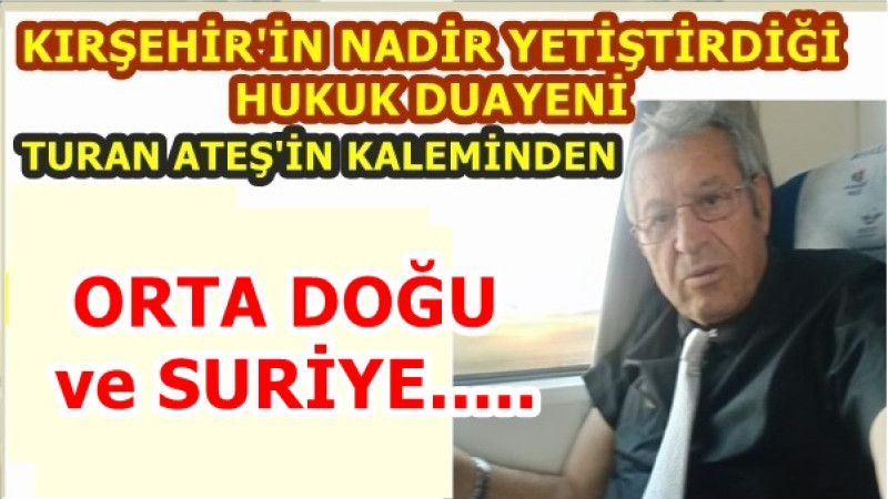 ORTA DOĞU ve SURİYE.....