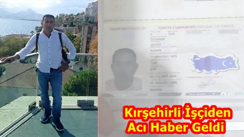  Kırşehirli İşçiden Acı Haber Geldi