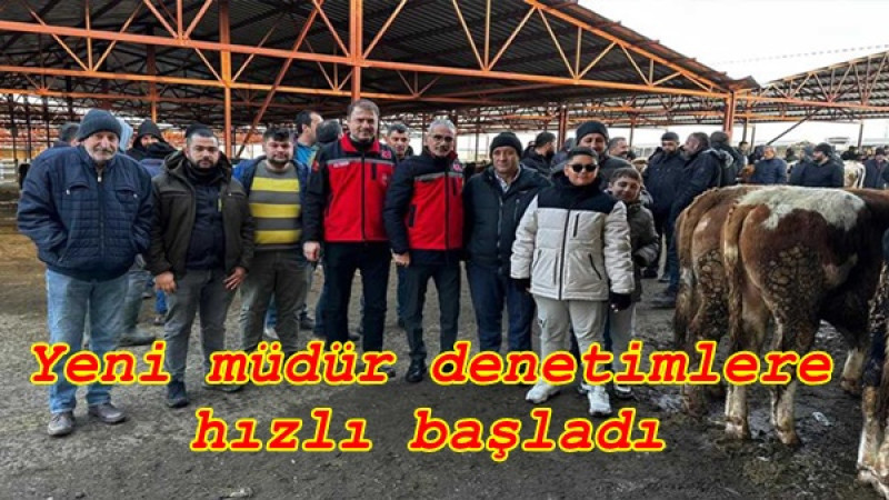 Yeni müdür denetimlere hızlı başladı