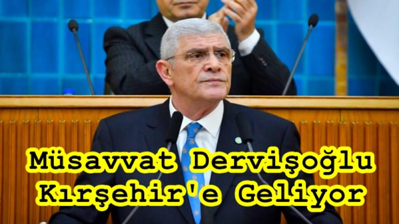 Müsavvat Dervişoğlu Kırşehir'e Geliyor