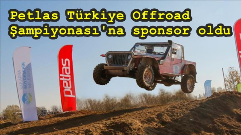 Petlas Türkiye Offroad Şampiyonası'na sponsor oldu