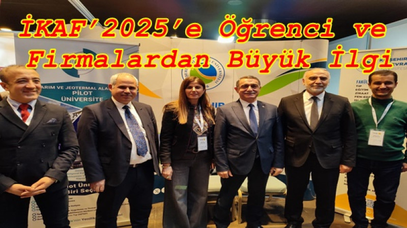 İKAF’2025’e Öğrenci ve Firmalardan Büyük İlgi