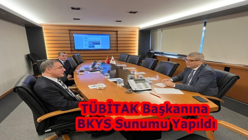 TÜBİTAK Başkanına BKYS Sunumu Yapıldı