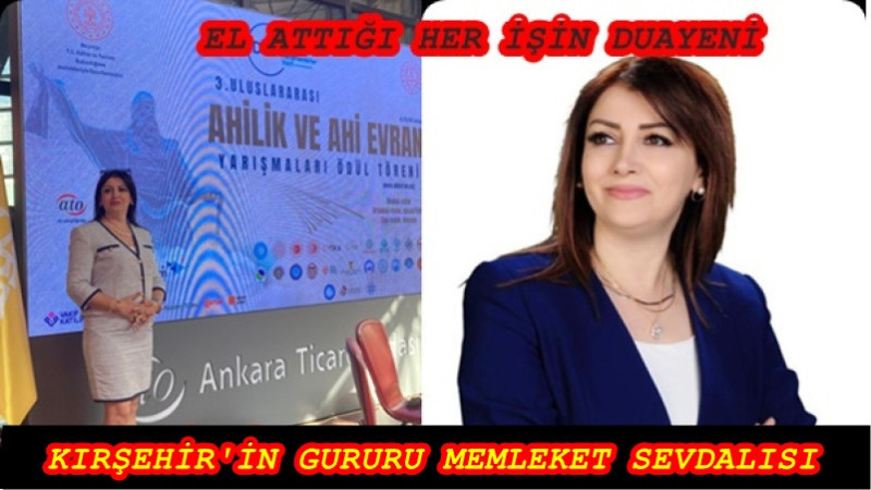 KIRŞEHİR'İN GURURU MEMLEKET SEVDALISI 