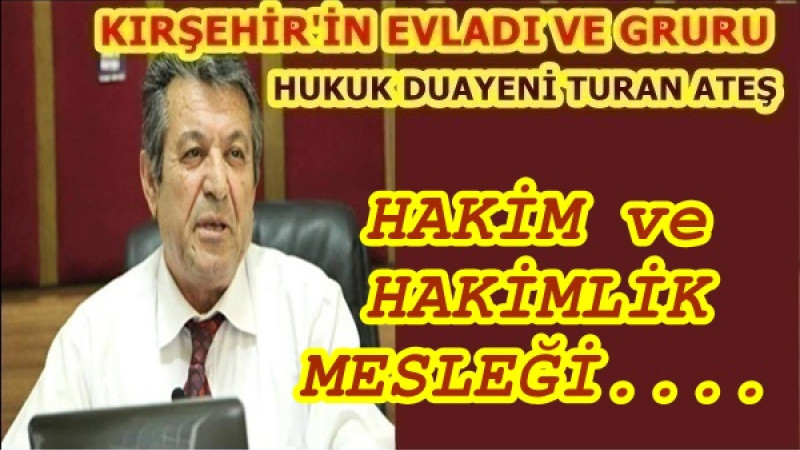HAKİM ve HAKİMLİK MESLEĞİ....