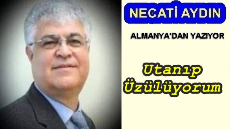Utanıp Üzülüyorum