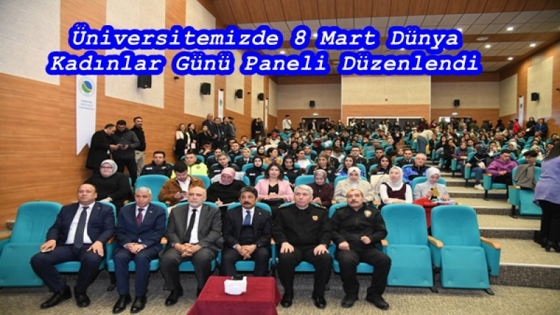 Üniversitemizde 8 Mart Dünya Kadınlar Günü Paneli Düzenlendi