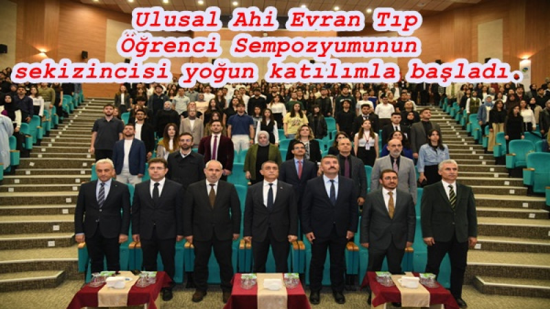  Ulusal Ahi Evran Tıp Öğrenci Sempozyumunun sekizincisi yoğun katılımla başladı.