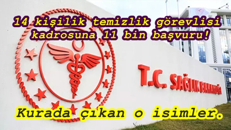 14 kişilik temizlik görevlisi kadrosuna 11 bin başvuru! Kurada çıkan o isimler.