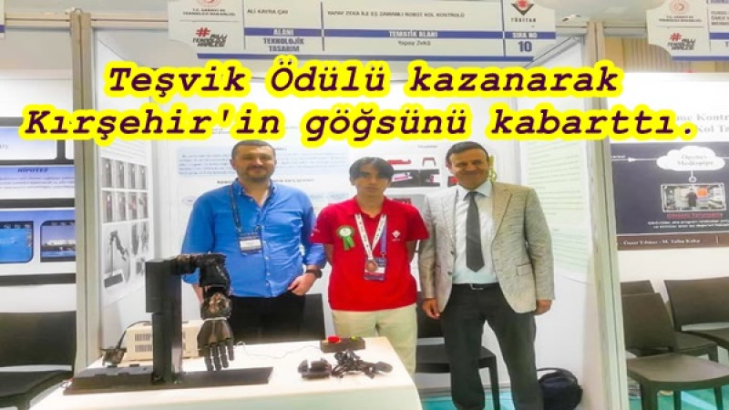 Teşvik Ödülü kazanarak Kırşehir'in göğsünü kabarttı.