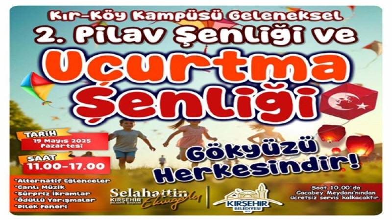  2. Geleneksel Pilav ve Uçurtma Şenliği, 19 Mayıs’ta 
