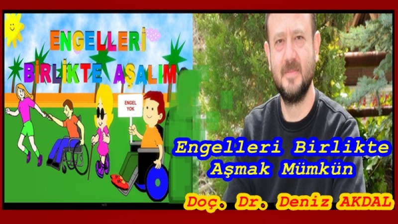 Engelleri Birlikte Aşmak Mümkün
