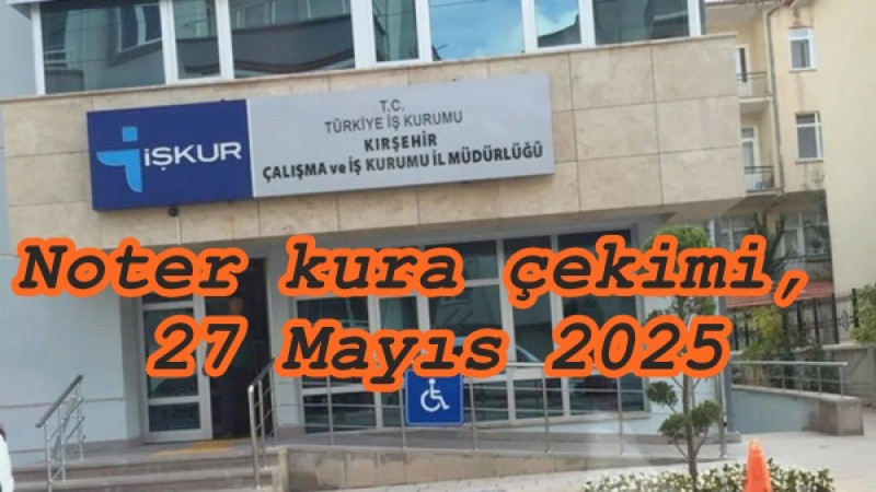 Noter kura çekimi, 27 Mayıs 2025