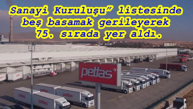 Sanayi Kuruluşu” listesinde beş basamak gerileyerek 75. sırada yer aldı.