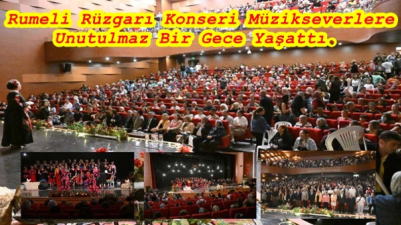 Kırşehir'de Rumeli Rüzgarı Konseri Müzikseverlere Unutulmaz Bir Gece Yaşattı.