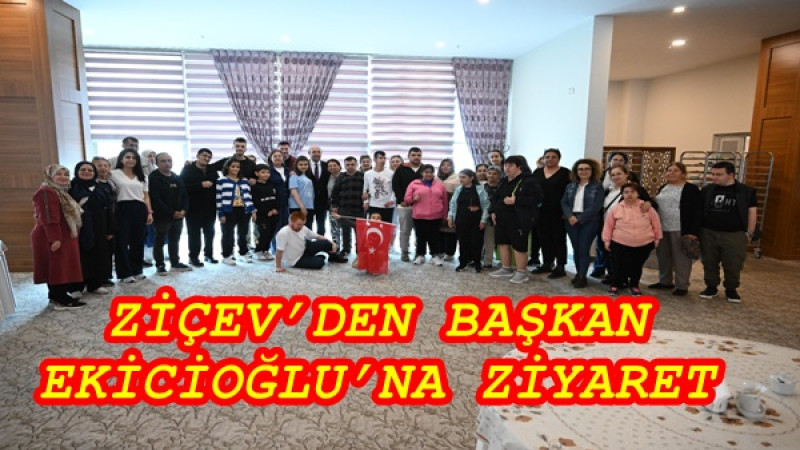 ZİÇEV’DEN BAŞKAN EKİCİOĞLU’NA ZİYARET