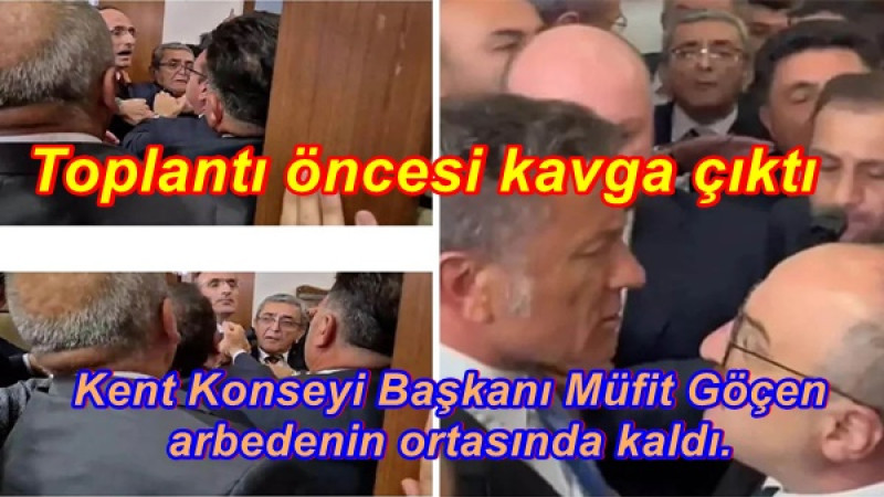 Toplantı öncesi kavga çıktı