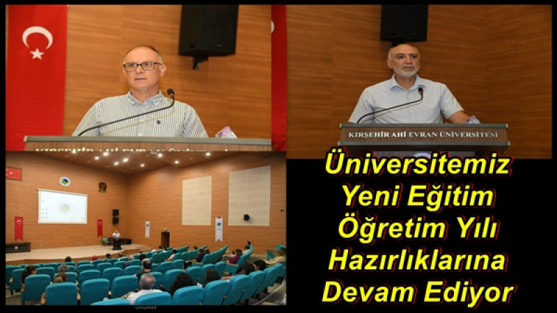Üniversitemiz Yeni Eğitim Öğretim Yılı Hazırlıklarına Devam Ediyor