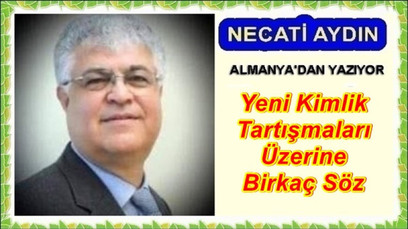Yeni Kimlik Tartışmaları Üzerine Birkaç Söz