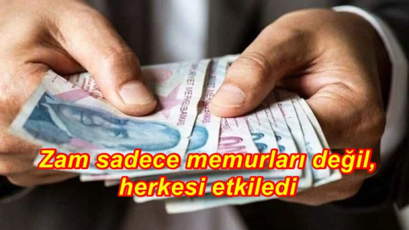 Zam sadece memurları değil, herkesi etkiledi