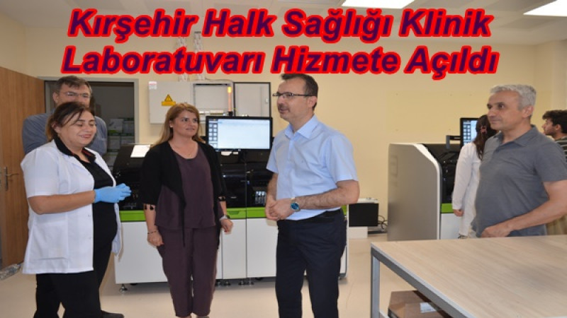 Kırşehir Halk Sağlığı Klinik Laboratuvarı Hizmete Açıldı