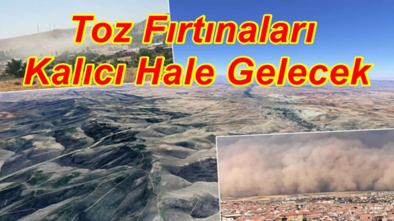 Toz Fırtınaları Kalıcı Hale Gelecek