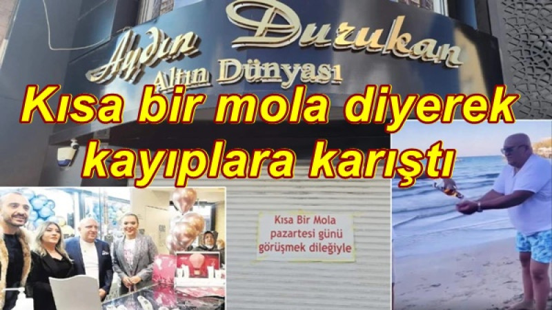 Kısa bir mola diyerek kayıplara karıştı: