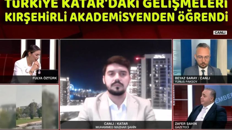 Katar’da görev yapan Kırşehirli akademisyen Muhammed Mazhar Şahin Anlık Bilgiler Paylaşıyor.