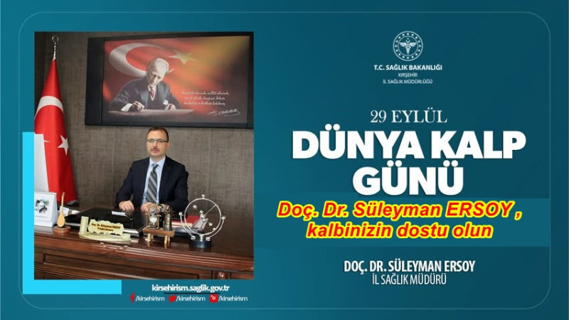 Doç. Dr. Süleyman ERSOY ,kalbinizin dostu olun