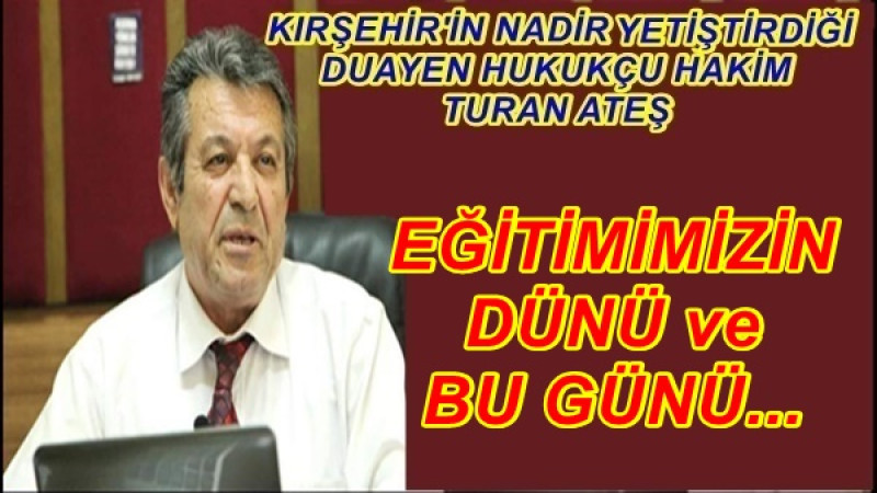   EĞİTİMİMİZİN  DÜNÜ ve BU GÜNÜ...